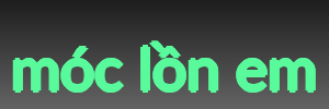 móc lồn em